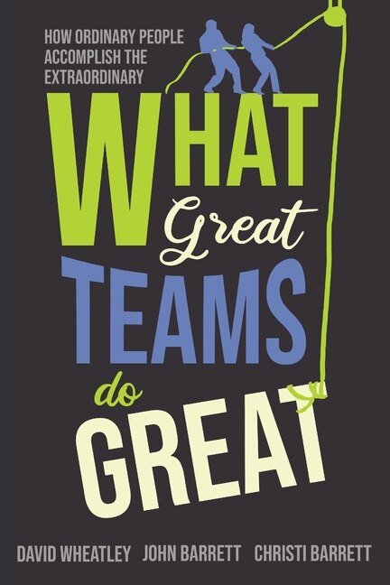 Front cover_What Great Teams Do Great