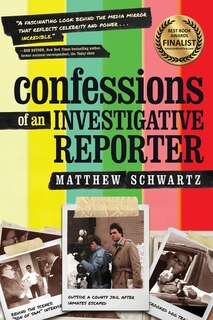 Front cover_Confessions of an Investigative Reporter
