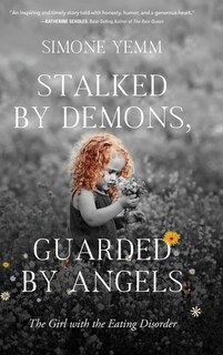 Front cover_Stalked by Demons, Guarded by Angels