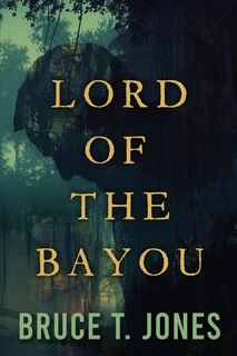 Front cover_Lord of the Bayou