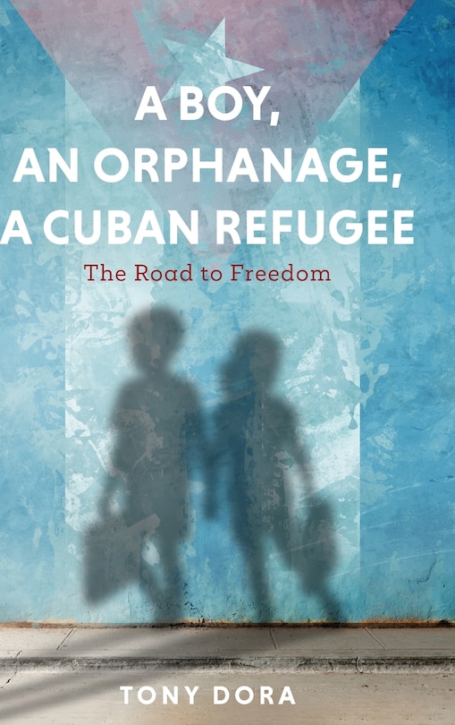 A Boy, an Orphanage, a Cuban Refugee