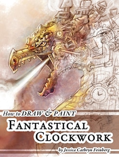 Front cover_How to Draw & Paint Fantastical Clockwork