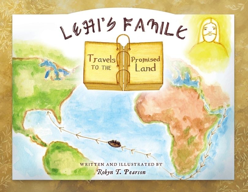 Front cover_Lehi's Family Travels to the Promised Land