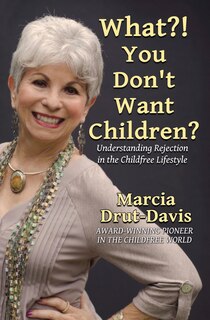 Front cover_What?! You Don't Want Children?