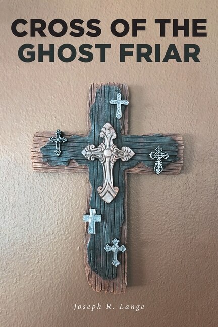 Front cover_Cross Of The Ghost Friar