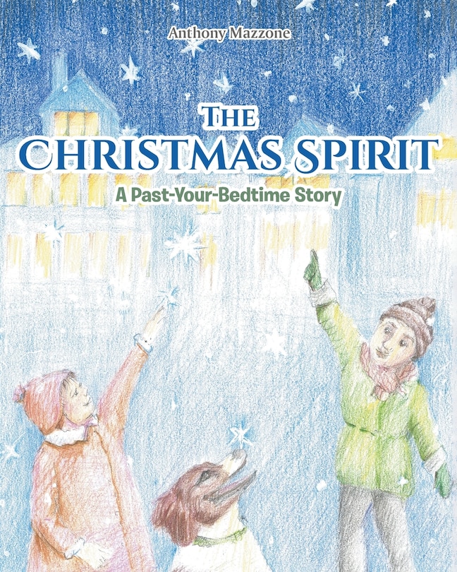 The Christmas Spirit: A Past-Your-Bedtime Story