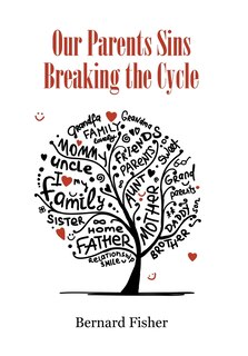 Front cover_Our Parents Sins Breaking the Cycle