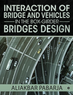 Couverture_Interaction Of Bridge And Vehicles In The Box-girder Bridges Design