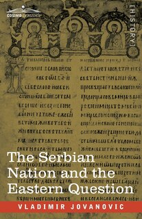 Front cover_The Serbian Nation and the Eastern Question