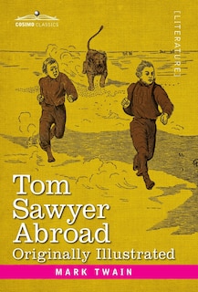 Tom Sawyer Abroad: By Huck Finn