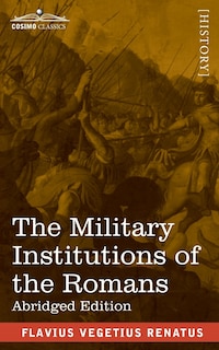 Front cover_The Military Institutions of the Romans