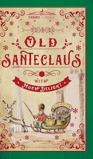 Couverture_Old Santeclaus with Much Delight
