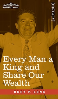 Front cover_Every Man a King and Share Our Wealth