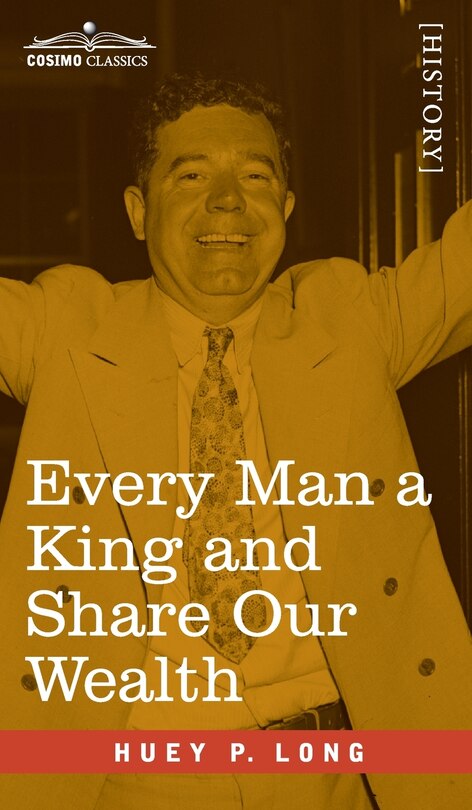 Front cover_Every Man a King and Share Our Wealth