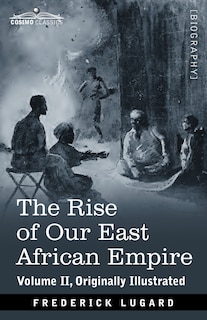 Front cover_The Rise of Our East African Empire