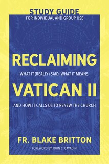 Front cover_Reclaiming Vatican II (Study Guide for Individual and Group Use)