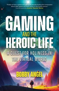 Front cover_Gaming and the Heroic Life