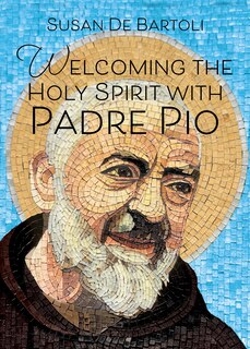 Front cover_Welcoming the Holy Spirit with Padre Pio