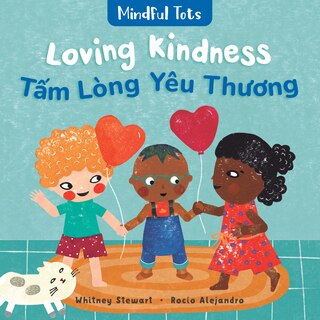 Couverture_Mindful Tots: Loving Kindness (Bilingual Vietnamese & English)