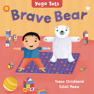 Couverture_Yoga Tots: Brave Bear