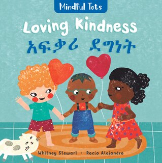 Couverture_Mindful Tots: Loving Kindness (Bilingual Amharic & English)