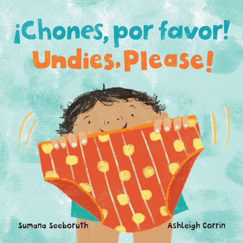Front cover_¡Chones, Por Favor! / Undies, Please! (Bilingual Spanish & English)