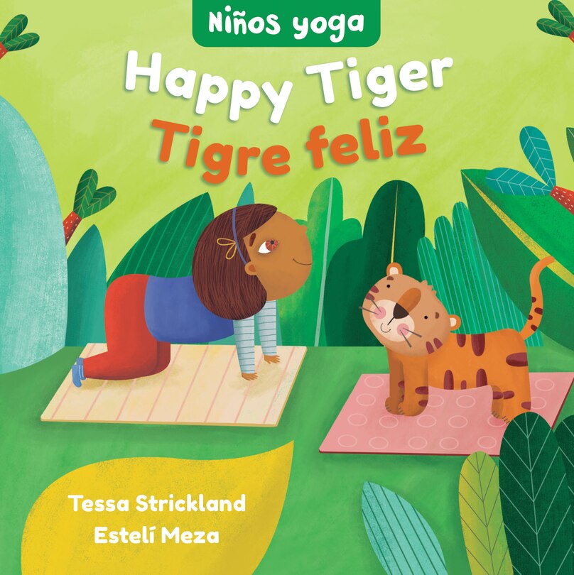 Front cover_Yoga Tots: Happy Tiger / Niños yoga: Tigre feliz