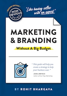 The Non-Obvious Guide to Marketing & Branding (Without a Big Budget)