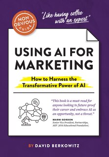 Couverture_The Non-Obvious Guide to Using AI for Marketing