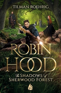 Front cover_Robin Hood - The Shadows Of Sherwood Forest