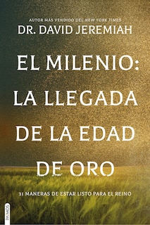 Couverture_El Milenio: La llegada de la Edad de Oro / The Millennium: The Arrival of the Golden Age