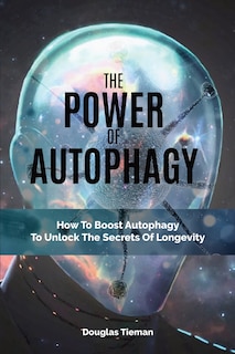 Couverture_The Power Of Autophagy