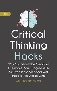 Front cover_Critical Thinking Hacks 2 In 1