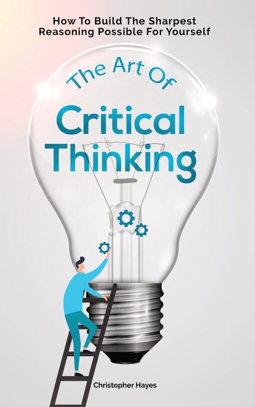 Front cover_The Art Of Critical Thinking
