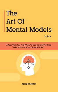 Front cover_The Art Of Mental Models 2 In 1