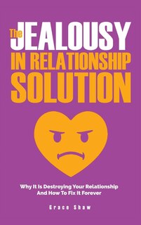 Front cover_The Jealousy In Relationship Solution
