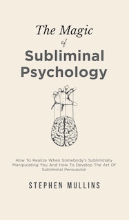 Couverture_The Magic Of Subliminal Psychology