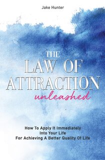 Front cover_The Law Of Attraction Unleashed