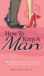 Front cover_How To Keep A Man