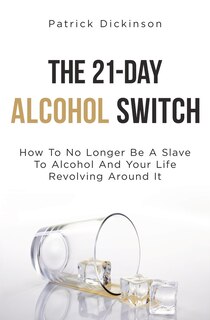 Couverture_The 21-Day Alcohol Switch