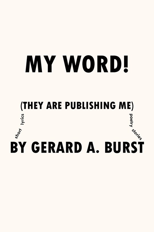 My Word!: (They are Publishing Me)