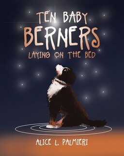 Front cover_Ten Baby Berners Laying on the Bed
