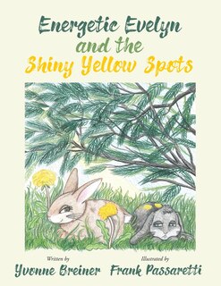 Front cover_Energetic Evelyn and the Shiny Yellow Spots
