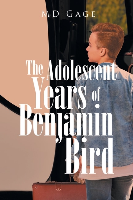 Front cover_The Adolescent Years of Benjamin Bird