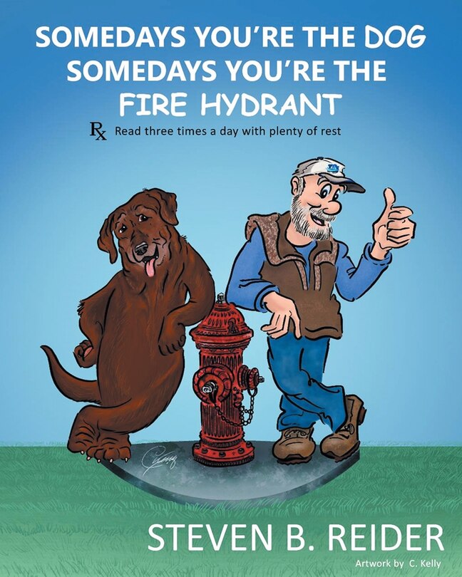 Front cover_Somedays You're the Dog, Somedays You're the Fire Hydrant