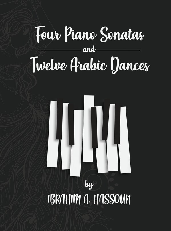 Front cover_Four Piano Sonatas And Twelve Arabic Dances