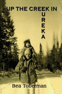 Front cover_Up the Creek in Eureka