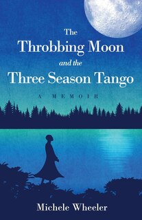 Front cover_The Throbbing Moon and the Three Season Tango