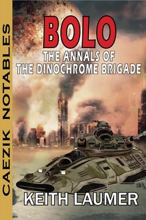 Front cover_Bolo: Annals Of The Dinochrome Brigade