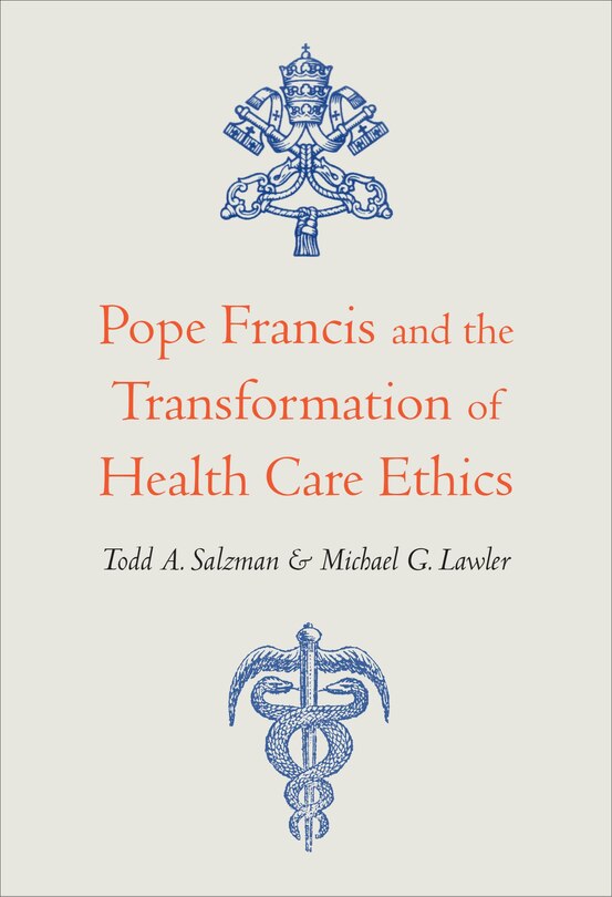 Couverture_Pope Francis and the Transformation of Health Care Ethics